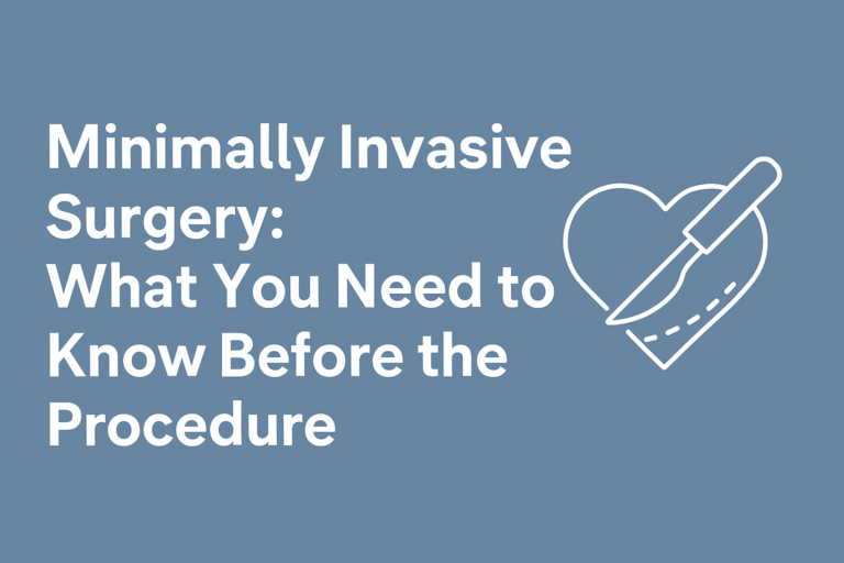 Minimally Invasive Surgery: What You Need to Know Before the Procedure